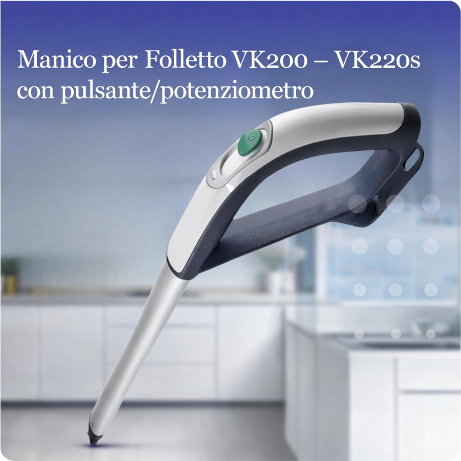 Manico Folletto VK200/220S -COMPATIBILE- Con Interruttore Integrato, per Scopa Elettrica VK200-220s, PENULTIMO MODELLO, Manico Folletto Ergonomico Con Manico Antiscivolo